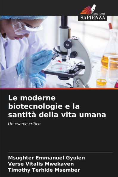 Le moderne biotecnologie e la santitÃ  della vita umana