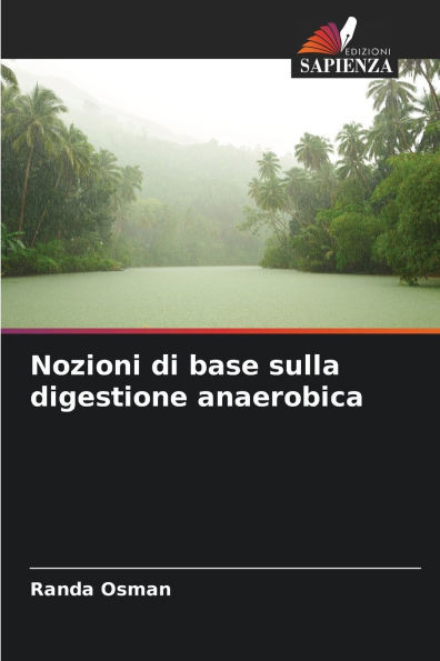 Nozioni di base sulla digestione anaerobica