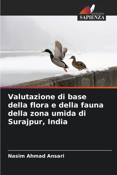 Valutazione di base della flora e della fauna della zona umida di Surajpur, India