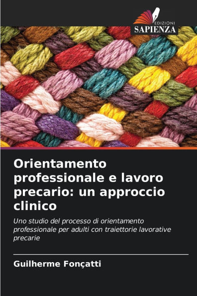 Orientamento professionale e lavoro precario: un approccio clinico