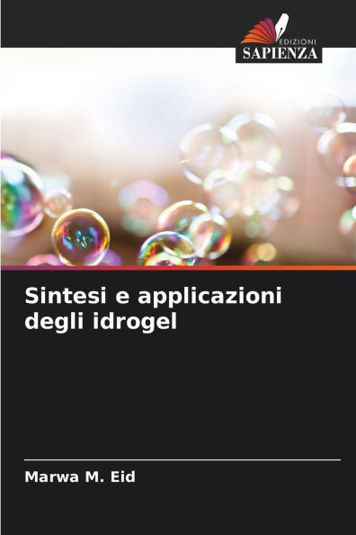 Sintesi e applicazioni degli idrogel