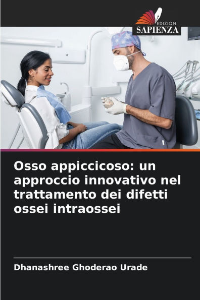 Osso appiccicoso: un approccio innovativo nel trattamento dei difetti ossei intraossei