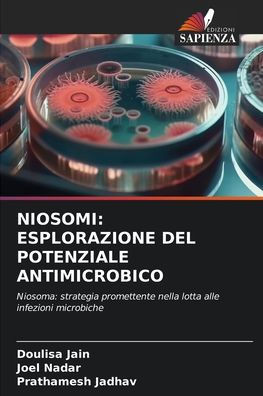 Niosomi: Esplorazione del Potenziale Antimicrobico