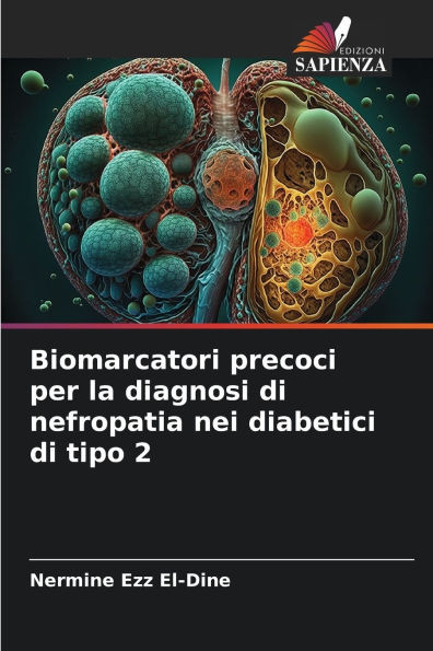 Biomarcatori precoci per la diagnosi di nefropatia nei diabetici di tipo 2