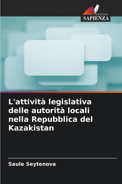 L'attività legislativa delle autorità locali nella Repubblica del Kazakistan