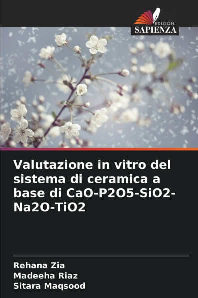 Valutazione in vitro del sistema di ceramica a base di CaO-P2O5-SiO2-Na2O-TiO2