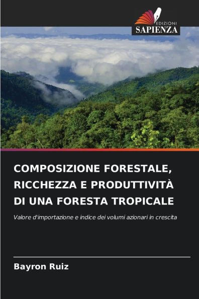 Composizione Forestale, Ricchezza E ProduttivitÃ  Di Una Foresta Tropicale