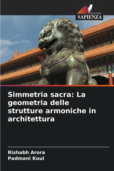 Simmetria sacra: La geometria delle strutture armoniche in architettura