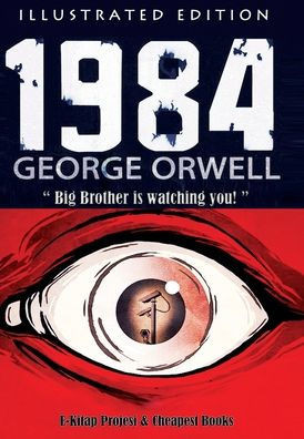 1984: [Illustrated Edition]