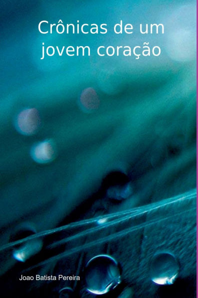 CrÃ´nicas De Um Jovem CoraÃ§Ã£o