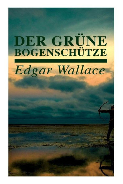 Der grÃ¼ne BogenschÃ¼tze