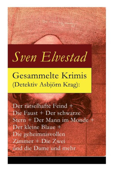 Gesammelte Krimis (Detektiv Asbjörn Krag): Der rätselhafte Feind + Die Faust + Der schwarze Stern + Der Mann im Monde + Der kleine Blaue + Die geheimn
