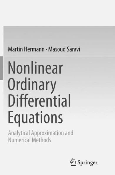 Nonlinear Ordinary Differential Equations: Analytical Approximation and Numerical Methods