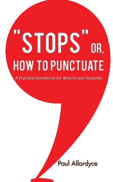 ""STOPS"" or How to Punctuate