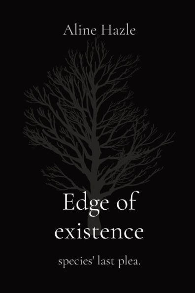 Edge of existence: species' last plea.