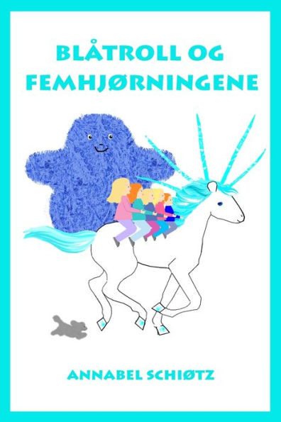 Blåtroll og femhjørningene: Et morsomt trolleventyr for barn
