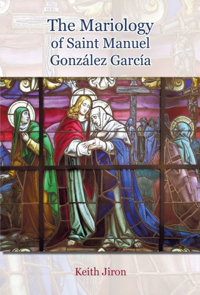 The Mariology of Saint Manuel GonzÃ¡lez GarcÃ­a