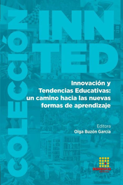InnovaciÃ³n y Tendencias Educativas: un camino hacia las nuevas formas de aprendizaje