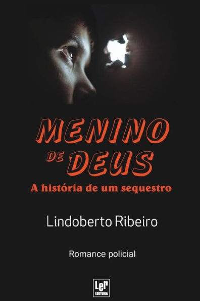 MENINO DE DEUS - A história de um sequestro
