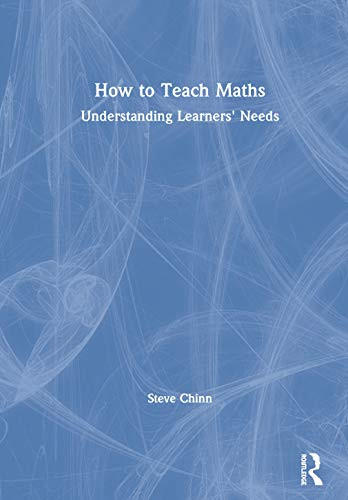 How to Teach Maths: Understanding Learners' Needs