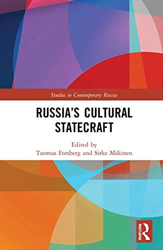 Russias Cultural Statecraft (Studies in Contemporary Russia)