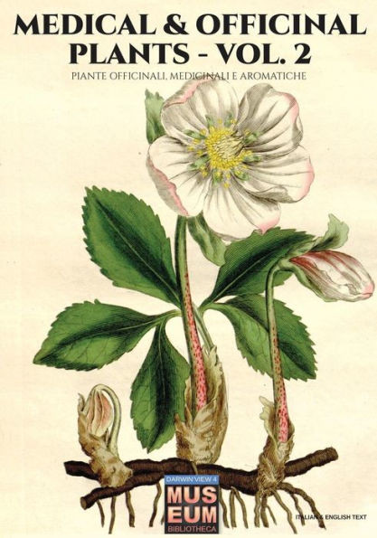Medical & Officinal Plants - VOL. 2: Piante officinali, medicinali e aromatiche
