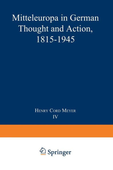 Mitteleuropa in German Thought and Action, 1815-1945