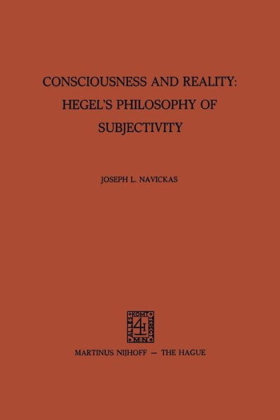 Consciousness and Reality: Hegel's Philosophy of Subjectivity: Hegel's Philosophy of Subjectivity