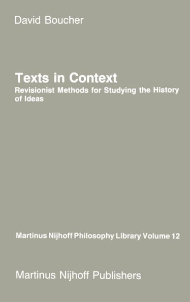 Texts in Context: Revisionist Methods for Studying the History of Ideas