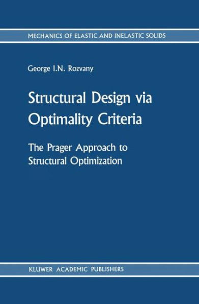 Structural Design Via Optimality Criteria: The Prager Approach to Structural Optimization