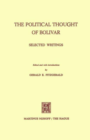 The Political Thought of Bolivar: Selected Writings