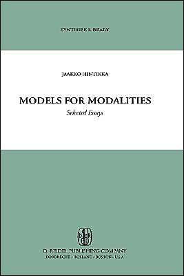 Models for Modalities: Selected Essays