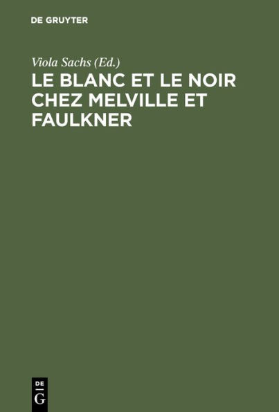Le Blanc Et Le Noir Chez Melville Et Faulkner