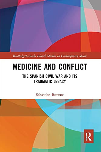 Medicine and Conflict (Routledge/Canada Blanch Studies on Contemporary Spain)