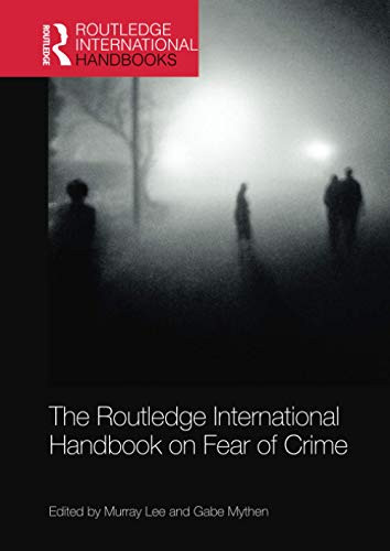 The Routledge International Handbook on Fear of Crime (Routledge International Handbooks)