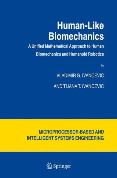 Human-Like Biomechanics: A Unified Mathematical Approach to Human Biomechanics and Humanoid Robotics