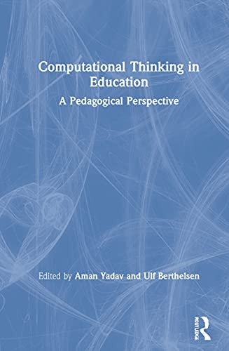 Computational Thinking in Education: A Pedagogical Perspective