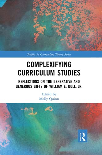 Complexifying Curriculum Studies (Studies in Curriculum Theory Series)