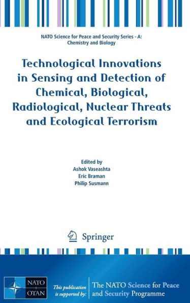 Technological Innovations in Sensing and Detection of Chemical, Biological, Radiological, Nuclear Threats and Ecological Terrorism