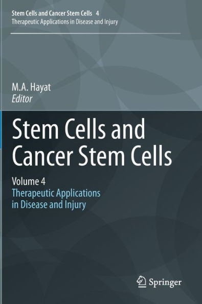 Stem Cells and Cancer Stem Cells, Volume 4: Therapeutic Applications in Disease and Injury