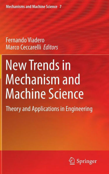 New Trends in Mechanism and Machine Science: Theory and Applications in Engineering