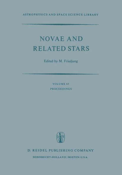 Novae and Related Stars: Proceedings of an International Conference Held by the Institut d'Astrophysique, Paris, France, 7 to 9 September 1976