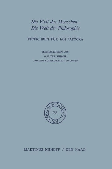 Die Welt Des Menschen-Die Welt Der Philosophie: Festschrift FÃ¼r Jan Pato?ka