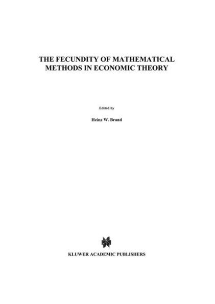 The Fecundity of Mathematical Methods in Economic Theory