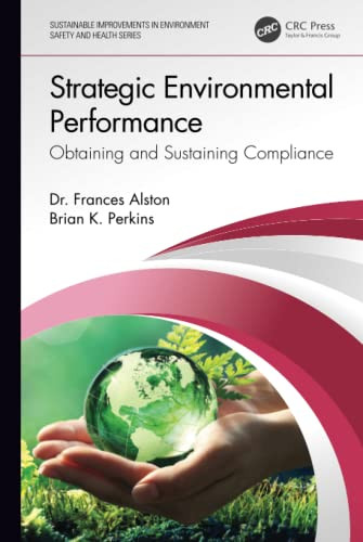 Strategic Environmental Performance (Sustainable Improvements in Environment Safety and Health)