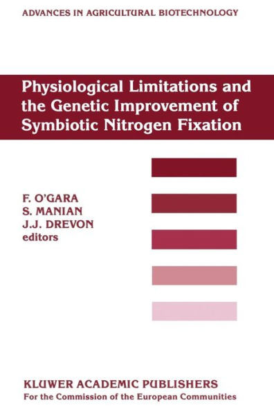 Physiological Limitations and the Genetic Improvement of Symbiotic Nitrogen Fixation: Proceedings of an International Conference on the Physiological