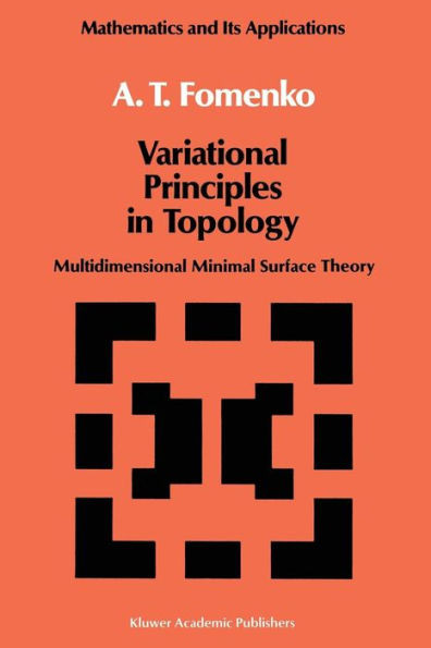 Variational Principles of Topology: Multidimensional Minimal Surface Theory