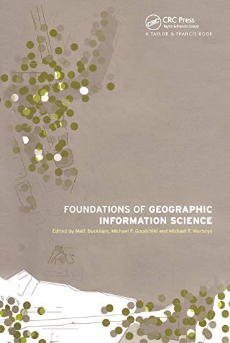 Foundations of Geographic Information Science