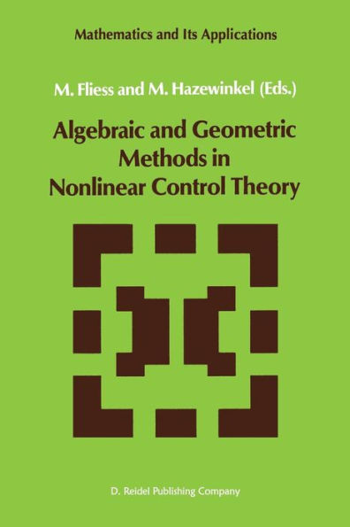 Algebraic and Geometric Methods in Nonlinear Control Theory