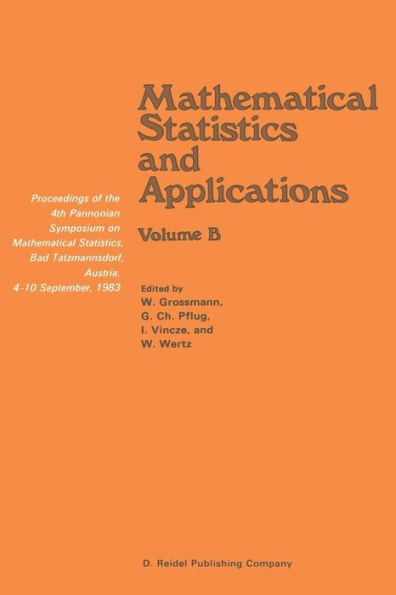 Mathematical Statistics and Applications: Proceedings of the 4th Pannonian Symposium on Mathematical Statistics, Bad Tatzmannsdorf, Austria, 4-10 Sept